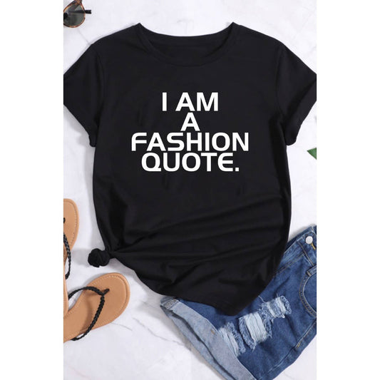 I AM A FASHION QUOTE GRAPHIC WOMEN TEE