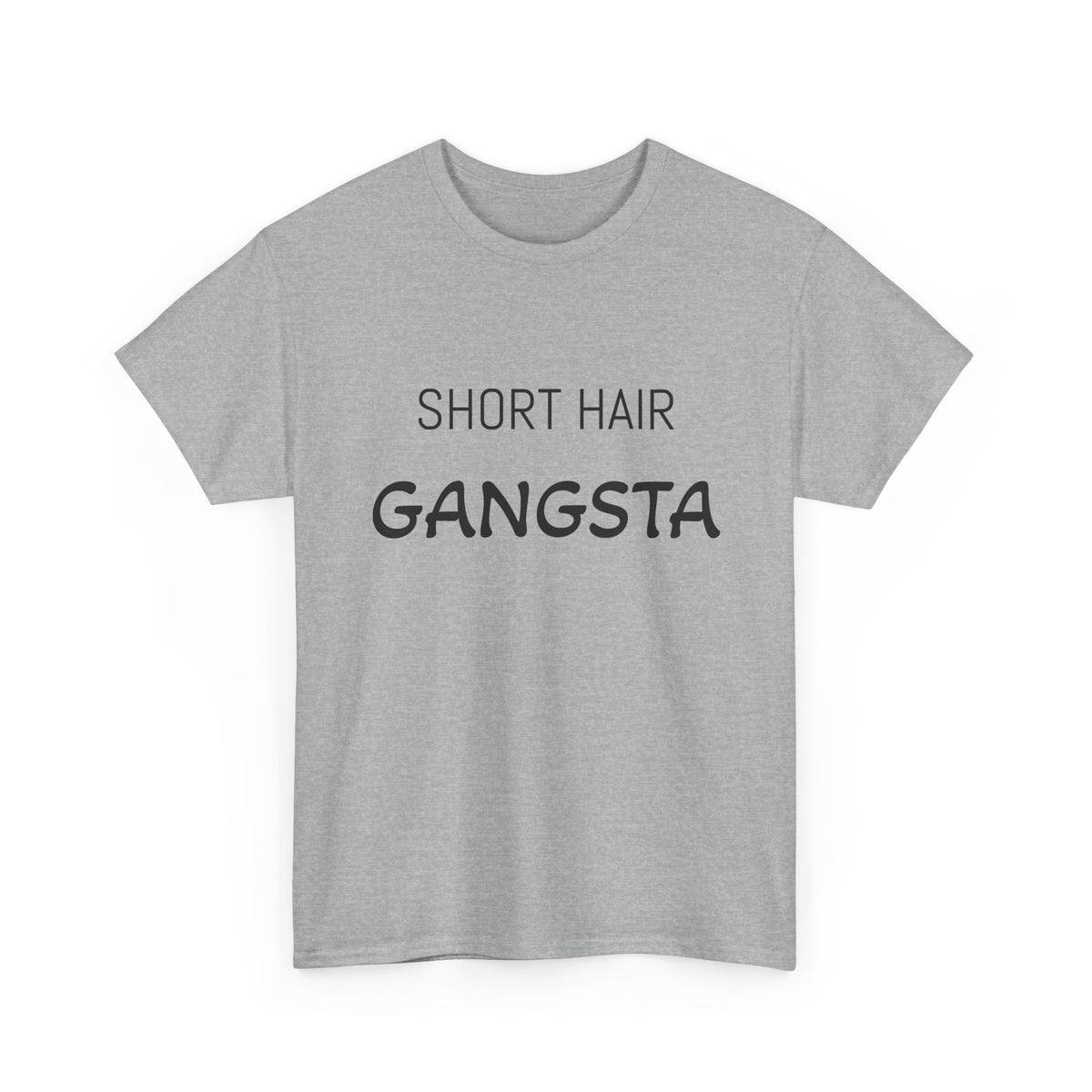 Short Hair Gangsta T-Shirt — Funny Short-Haired Pride Tee
